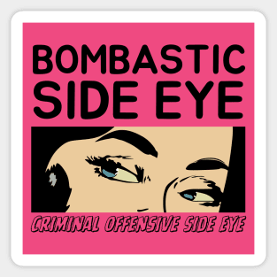 Bombastic Side Eye | Criminal Offensive Side eye Sticker